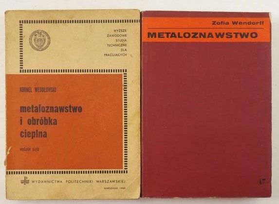Wendorff Zofia / Wesołowski Kornel - Metaloznawstwo / Metaloznawstwo i obróbka cieplna