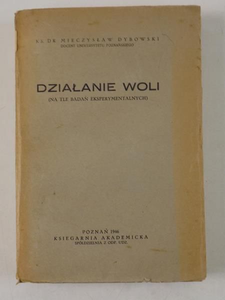 Dybowski Mieczysław - Działanie woli, 1946
