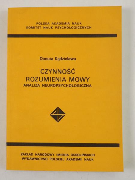 Czynność rozumienia mowy. Analiza neuropsychologiczna