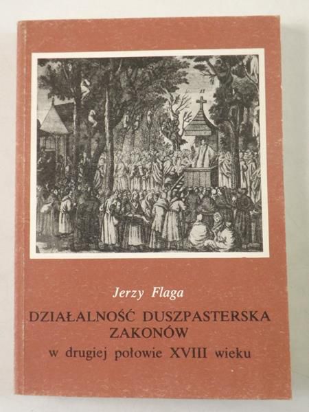 Działalność duszpasterska zakonów w drugiej połowie XVIII wieku