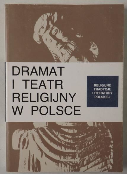 Sławińska Irena (red.) - Dramat i teatr religijny w Polsce