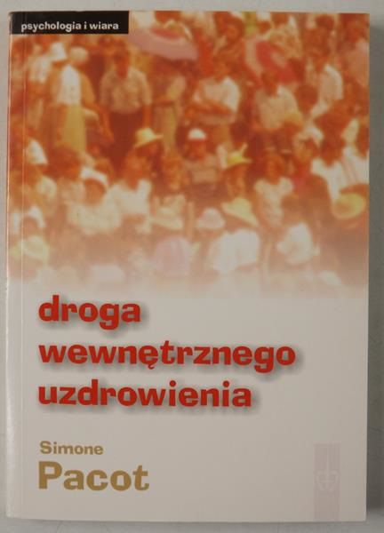 Pacot Simone - Droga wewnętrznego uzdrowienia