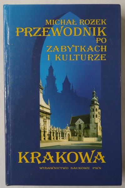 Przewodnik po zabytkach i kulturze Krakowa