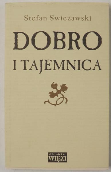 Swieżawski Stefan - Dobro i tajemnica