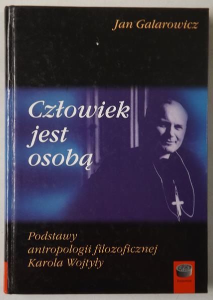 Galarowicz Jan - Człowiek jest osobą