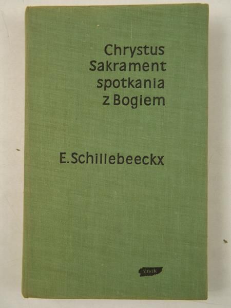 Chrystus. Sakrament spotkania z Bogiem