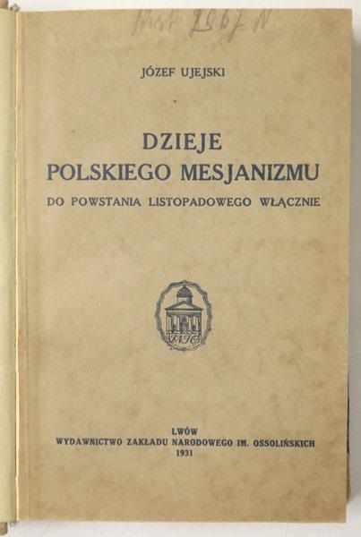Dzieje polskiej mesjanizmu do powstania listopadowego włącznie, 1931 r.