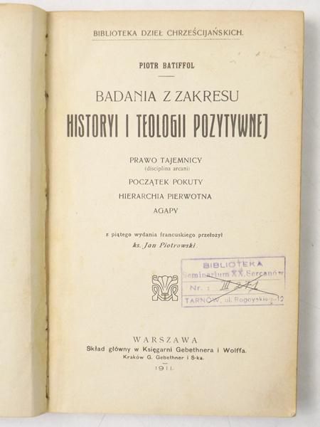 Batiffol Piotr - Badania z zakresu historyi i teologii pozytywnej, 1911 r.