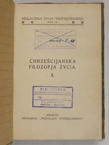 Chrześcijańska filozofja życia, t. I., 1933 r.,