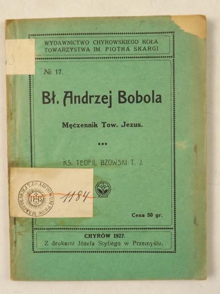 Bzowski Teofil - Bł. Andrzej Bobola. Męczennik Tow. Jezus., 1927 r.