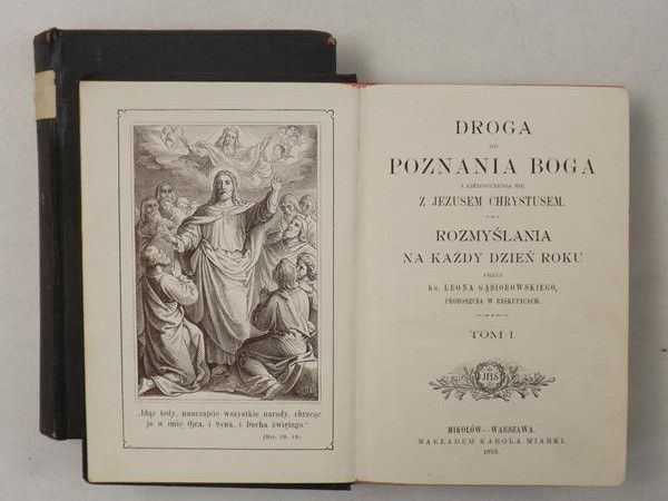 Droga do poznania Boga i zjednoczenia się z Jezusem Chrystusem, tomy I i II, 1905 r.