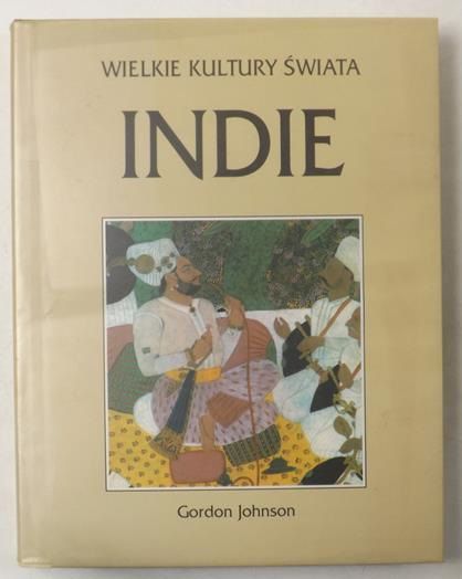 Johnson Gordon - Wielkie kultury świata. Indie