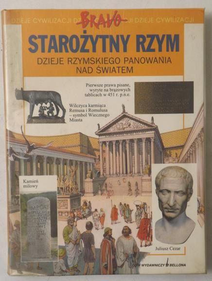 Starożytny Rzym. Dzieje rzymskiego panowania nad światem