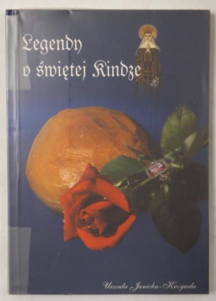 Janicka-Krzywda Urszula - Legendy o świętej Kindze