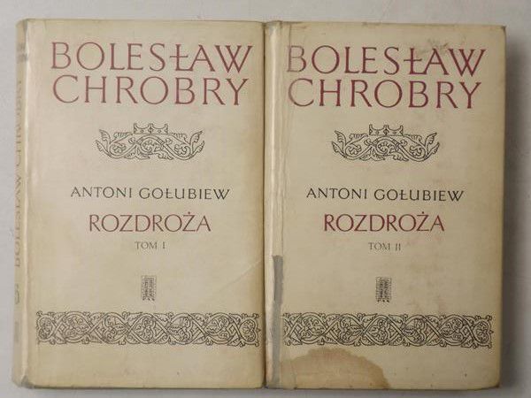 Bolesław Chrobry: Rozdroża, tom I-II