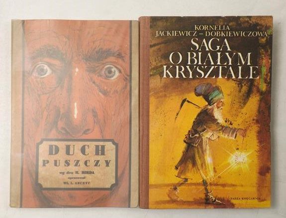 Jackiewicz-Dobkiewiczowa Kornelia,    - Saga o białym krysztale / Duch puszczy