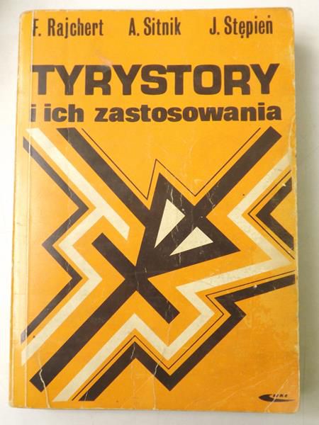 Stępień J.. - Tyrystory i ich zastosowania