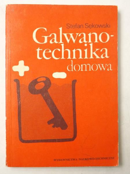 Sękowski Stefan  - Galwano-technika domowa