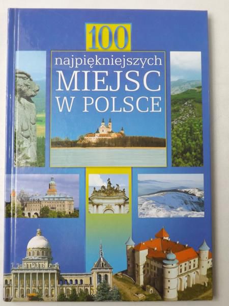 100 najpiękniejszych miejsc w Polsce