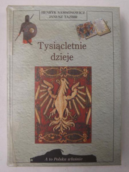 Samsonowicz H. / Tazbir J. - Tysiącletnie dzieje