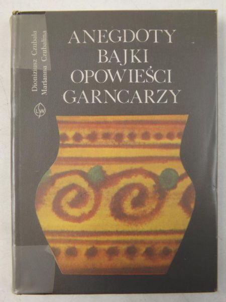 Anegdoty, bajki, opowieści garncarzy