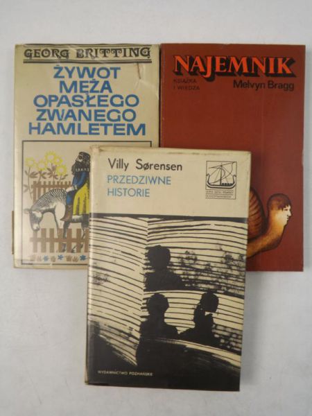 Britting  Georg / Sorensen Villy /  Melvyn  Bragg - Żywot męża opasłego zwanego Hamletem / Przedziwne historie / Najemnik