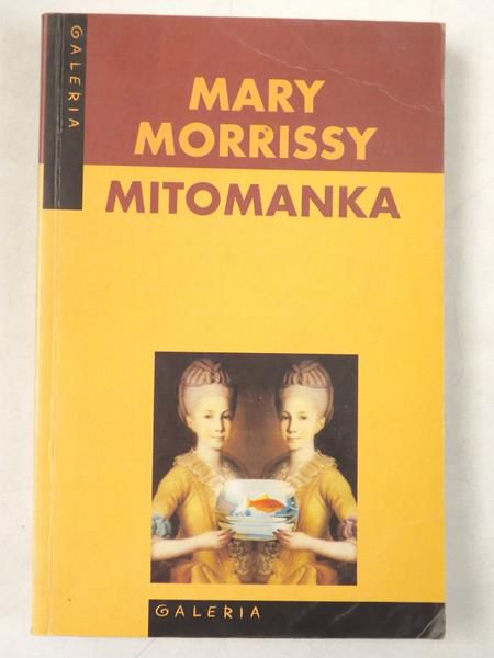 Morrissy Mary  - Mitomanka
