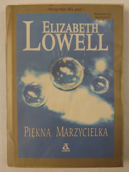 Lowell Elizabeth  - Piękna marzycielka