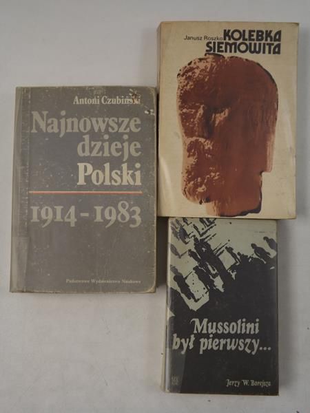 Czubiński Antoni, Borejsza Jerzy W. - Kolebka Siemowita / Najnowsze dzieje Polski 1914-1983 / Mussolini był pierwszy…