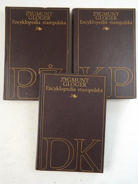 Gloger Zygmunt - Encyklopedia staropolska, 3 tomy