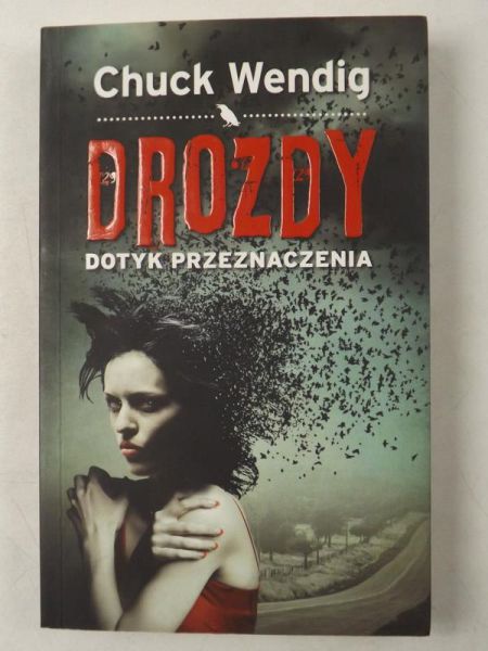 Wendig Chuck - Drozdy. Dotyk przeznaczenia
