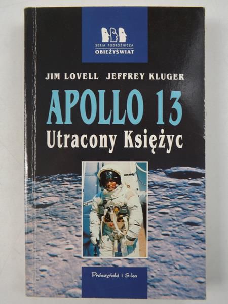 Lovell J. / Kluger J. - Apollo 13. Utracony księżyc