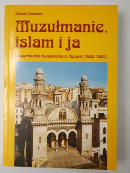 Christian Michał - Mułzumanie, islam i ja