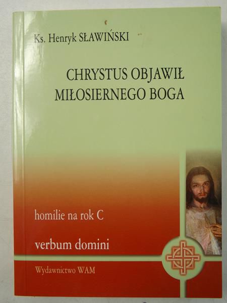 Sławiński Henryk - Chrystus objawił miłosiernego Boga