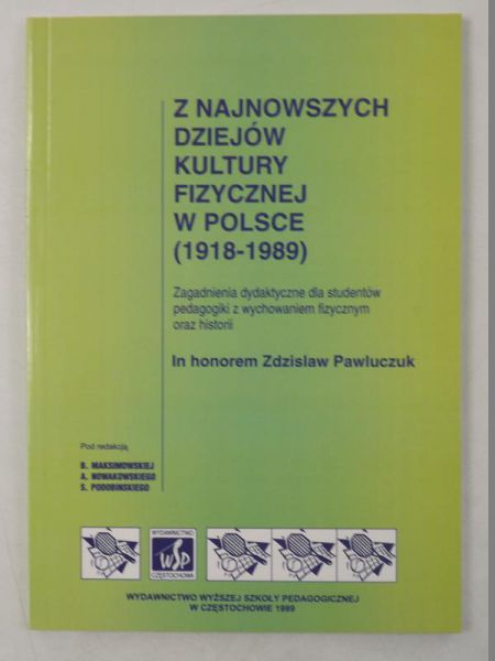 Z najnowszych dziejów kultury fizycznej w Polsce (1918-1989)