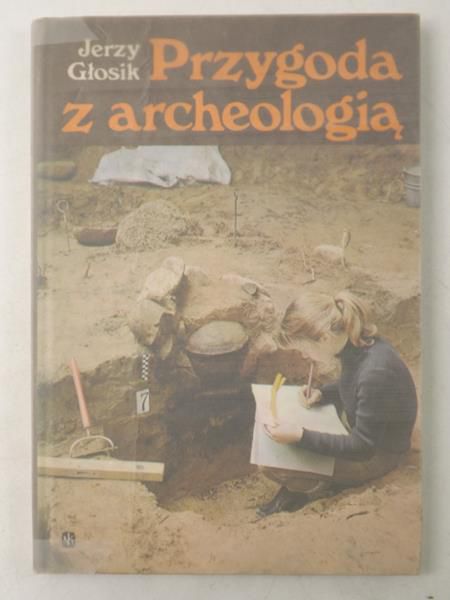 Głosik Jerzy - Przygoda z archeologią