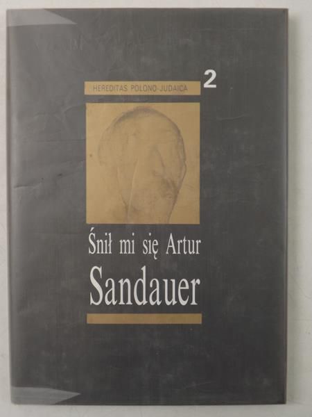 "Śnił mi się Artur Sandauer"