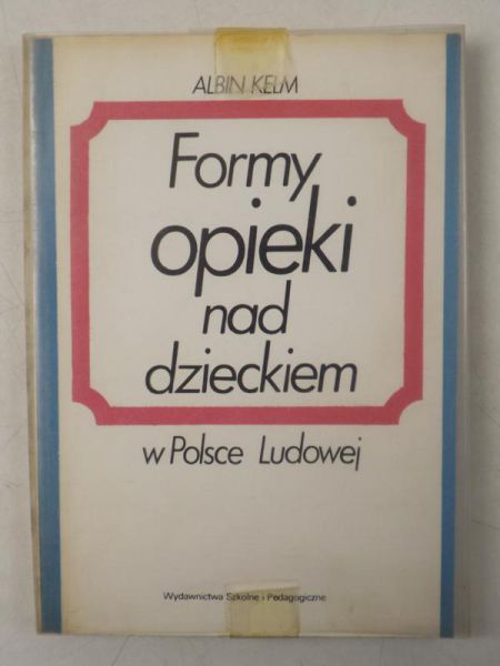 Formy opieki nad dzieckiem w Polsce Ludowej