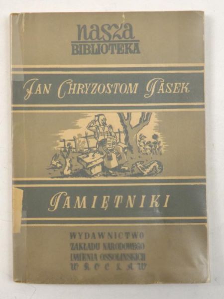 Jan Chryzostom Pasek - Pamiętniki
