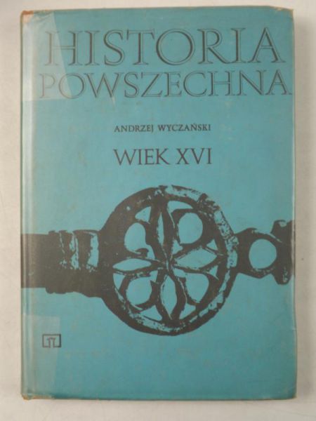 Historia Powszechna: Wiek XVI