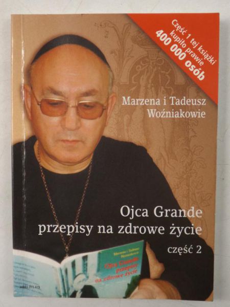 Woźnakowe    - Ojca Grande przepsy na zdrowe życe, część 2