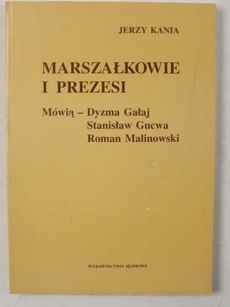 Marszałkowie i prezesi