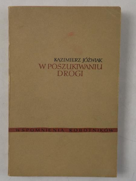 Jóźwiak Kazimierz - W poszukiwaniu drogi