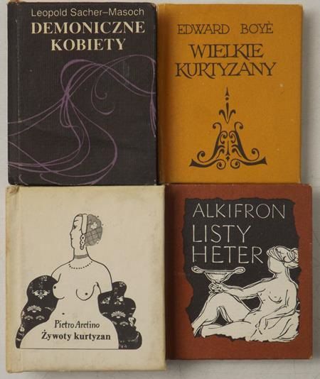 Sacher-Masoch Leopold, Aretino Pietro, Boye Edward,   - Demoniczne kobiety / Żywoty kurtyzan / Wielkie kurtyzany / Listy Heter. Miniatura
