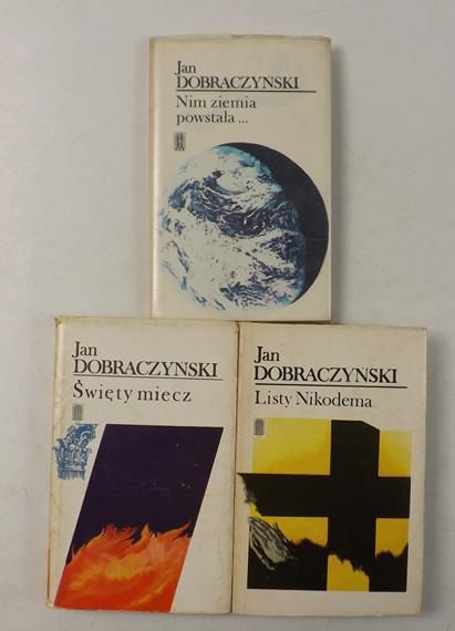 Dobraczyński Jan - Nim ziemia powstała / Listy Nikodema / Święty miecz