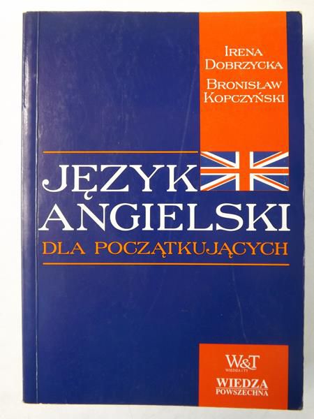 Dobrzycka Irena - Język angielski dla początkujących
