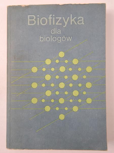 Leyko Wanda (red.) - Biofizyka dla biologów