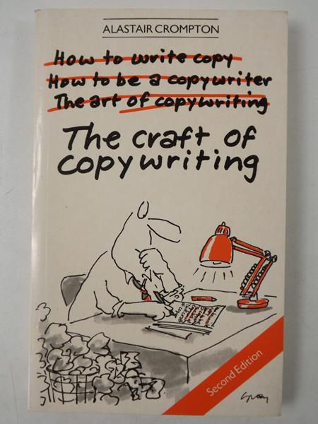 Crompton Alistair - The Craft of Copywriting