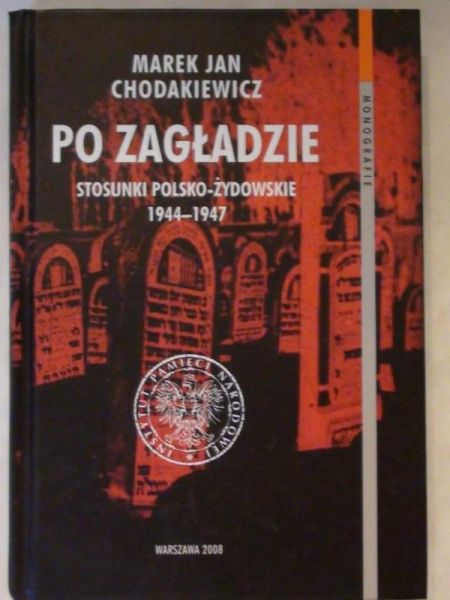 Chodakiewicz Marek Jan - Po zagładzie