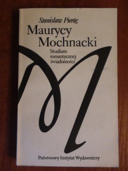 Pieróg Stanisław - Maurycy Mochnacki